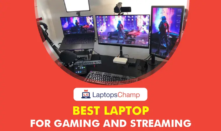 Best laptop for gaming and streaming
